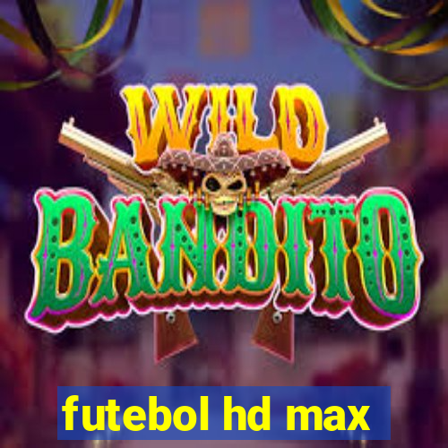 futebol hd max